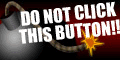 Do Not Click This Button